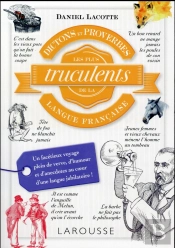 Dictons Et Proverbes Les + Truculents Langue Francaise