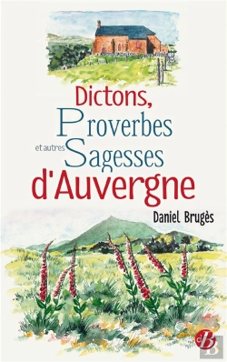 Bertrand.pt - Dictons, Proverbes Et Autres Sagesses D'Auvergne