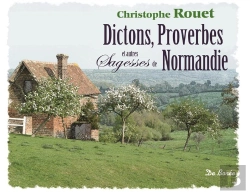 Bertrand.pt - Dictons Proverbes Et Autres Sagesses De Normandie