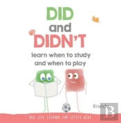 Did And Didn'T Learn When To Study And When To Play