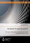 Did Basel Iii Miss The Point? The Role Of Ifrs'S Other Comprehensive Income During The Financial Crisis