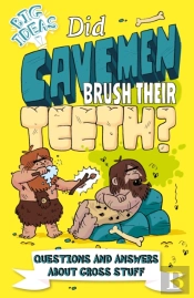 Did Cavemen Brush Their Teeth?
