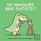 Did Dinosaurs Have Dentists?
