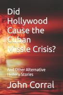 Did Hollywood Cause The Cuban Missle Crisis?