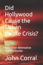 Did Hollywood Cause The Cuban Missle Crisis?