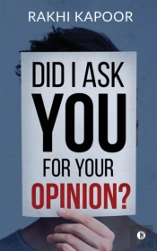 Did I Ask You For Your Opinion?