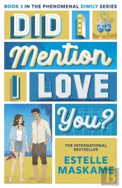 Did I Mention I Love You? (The Dimily Series)