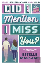 Did I Mention I Miss You? (The Dimily Series)