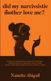 Did My Narcissistic Mother Love Me?