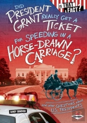 Did President Grant Really Get A Ticket For Speeding In A Horse-Drawn Carriage?