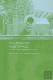 Did Singapore Have To Fall?