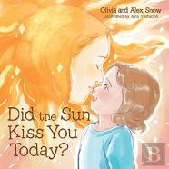 Did The Sun Kiss You Today?