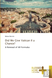 Did We Give Vatican Ii A Chance?
