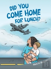 Did You Come Home For Lunch?