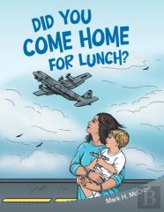 Did You Come Home For Lunch?