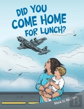 Did You Come Home For Lunch?