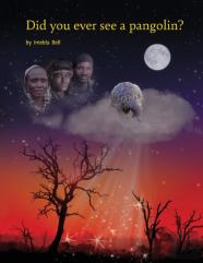 Did You Ever See A Pangolin?