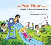 Did You Hear That?: Help For Children Who Hear Voices