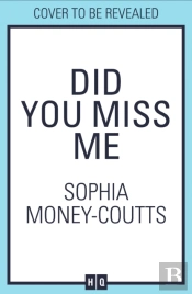 Did You Miss Me?