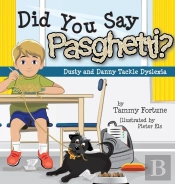 Did You Say Pasghetti? Dusty And Danny Tackle Dyslexia