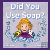Did You Use Soap?