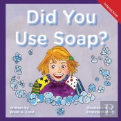 Did You Use Soap?