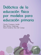 Didactica De La Educación Física Por Modelos Para Educación Primaria