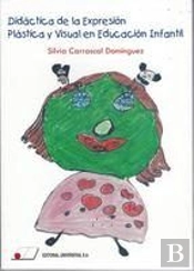 Didáctica De La Expresión Plástica Y Visual En Educación Infantil