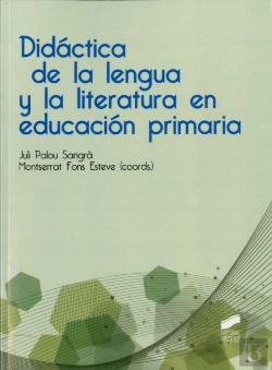 Bertrand.pt - Didáctica De La Lengua Y La Literatura En Educación Primaria