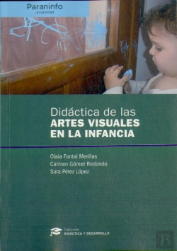 Bertrand.pt - Didáctica De Las Artes Visuales En La Infancia // Colección: Didáctica Y Desarrollo