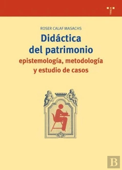 Bertrand.pt - Didáctica Del Patrimonio: Epistemología, Metodología Y Estudio De Casos