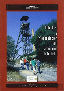 Bertrand.pt - Didáctica E Interpretación Del Patrimonio Industrial