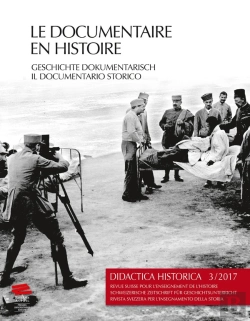Bertrand.pt - Didactica Historica, N° 3/2017 : Le Documentaire En Histoire / Geschichte Dokumentarisch / Il Documentario Storico