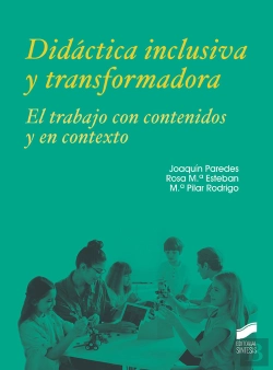 Bertrand.pt - Didáctica Inclusiva Y Transformadora. El Trabajo Con Contenidos Y En Contexto