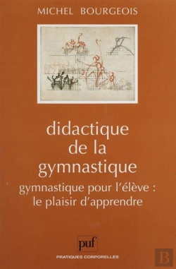 Bertrand.pt - Didactique De La Gymnastique : Gymnastique Pour L'Élève Ou Le Plaisir D'Apprendre