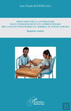 Bertrand.pt - Didactique De La Littérature Dans L'Enseignement Et L'Apprentissage Des Langues Étrangères En Afrique Au Sud Du Sahara ; Regards Croisés