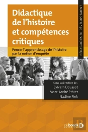 Didactique De L'Histoire Et Compétences Critiques : Penser L'Apprentissage De L'Histoire Par La Notion D'Enquête