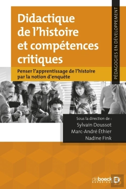 Bertrand.pt - Didactique De L'Histoire Et Compétences Critiques : Penser L'Apprentissage De L'Histoire Par La Notion D'Enquête