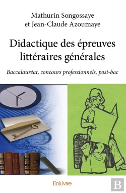Bertrand.pt - Didactique Des Épreuves Littéraires Générales : Baccalauréat, Concours Professionnels, Post-Bac