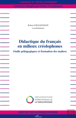 Bertrand.pt - Didactique Du Français En Milieux Créolophones ; Outils Pédagogiques Et Formation Des Maîtres