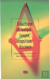 Didactique Du Lexique : Langue, Cognition, Discours