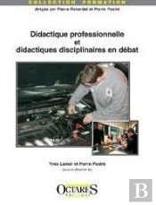 Didactique Professionnelle Et Didactiques Disciplinaires En Debats : Un Enjeu Pour La Professionnali