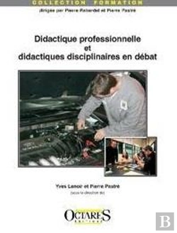 Bertrand.pt - Didactique Professionnelle Et Didactiques Disciplinaires En Debats : Un Enjeu Pour La Professionnali