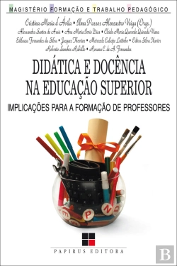 Bertrand.pt - Didática E Docência Na Educação Superior