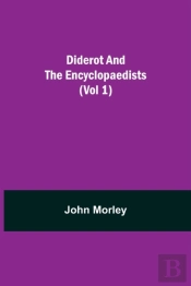 Diderot And The Encyclopaedists  Vol 1