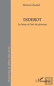 Diderot : Le Beau Et L'Art Du Pinceau