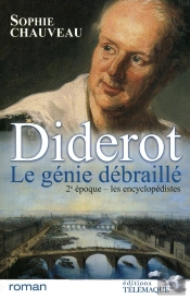 Diderot Le Génie Débraillé Tome 2 ; Les Encyclopédistes