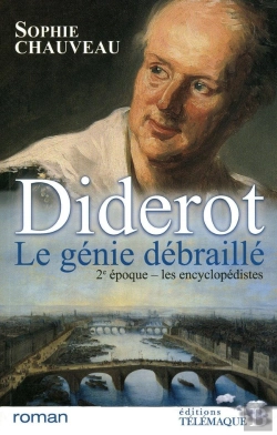 Bertrand.pt - Diderot Le Génie Débraillé Tome 2 ; Les Encyclopédistes