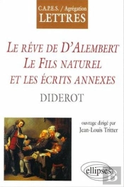 Diderot, Le Rêve De D'Alembert, Le Fils Naturel Et Écrits Annexes