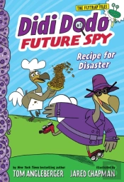 Didi Dodo, Future Spy: Recipe For Disaster (Didi Dodo, Future Spy #1)